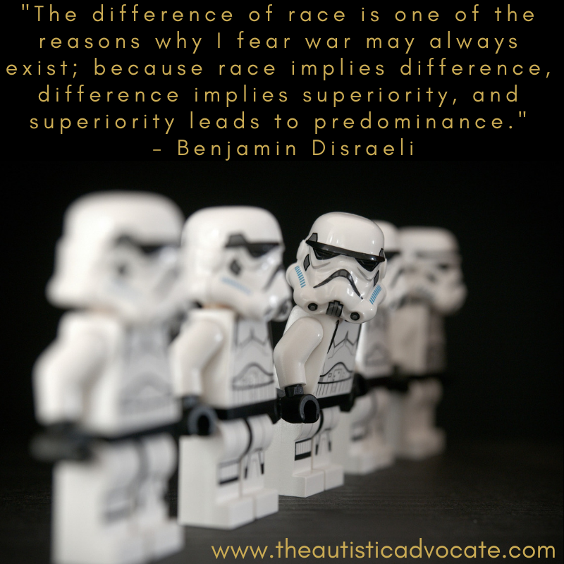 Image description: five Lego Star Wars stormtroopers in a line, one looking directly to camera. Text reads: “The difference of race is one of the reasons why I fear war may always exist; because race implies difference, difference implies superiority, and superiority leads to predominance” – Benjamin Disraeli